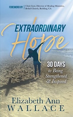 9781683509417 Extraordinary Hope : 30 Days To Being Strengthened And Inspired