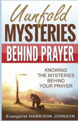 9781684114764 Unfold Mysteries Behind Prayer