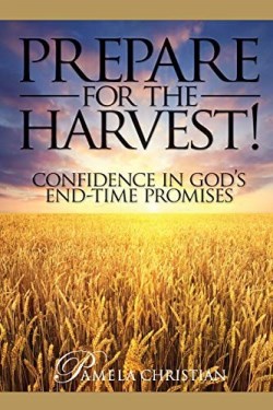 9781732769205 Prepare For The Harvest Confidence In Gods End Time Promises