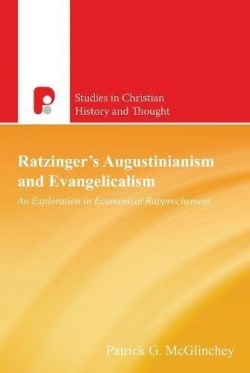 9781842279342 Ratzingers Augustinianism And Evangelicalism