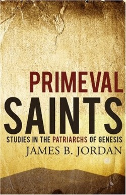 9781885767868 Primeval Saints : Studies In The Patriarchs Of Genesis