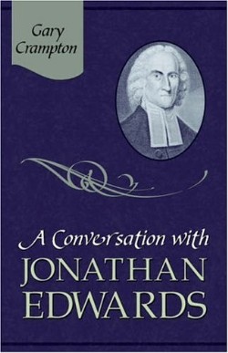 9781892777768 Conversation With Jonathan Edwards