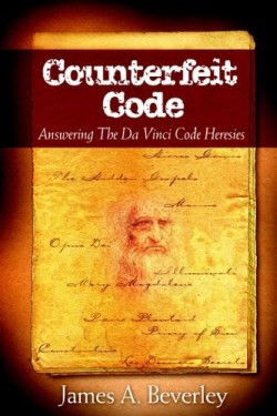 9781897213018 Counterfeit Code : Answering The Da Vinci Heresies