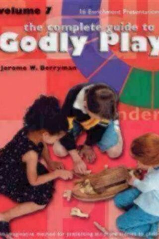 9781931960465 Complete Guide To Godly Play 7