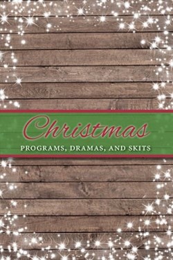9781942587521 Christmas Programs Dramas And Skits