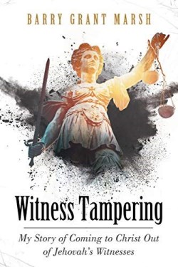 9781973656487 Witness Tampering : My Story Of Coming To Christ Out Of Jehovah's Witnesses