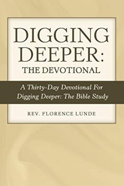 9781973680444 Digging Deeper : The Devotional: A Thirty-day Devotional For Digging Deeper