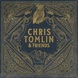 602567427865 Chris Tomlin And Friends