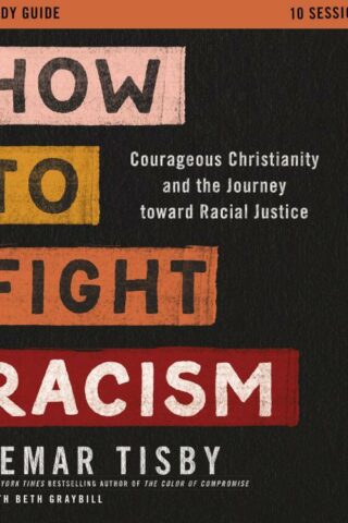 9780310113225 How To Fight Racism Study Guide (Student/Study Guide)