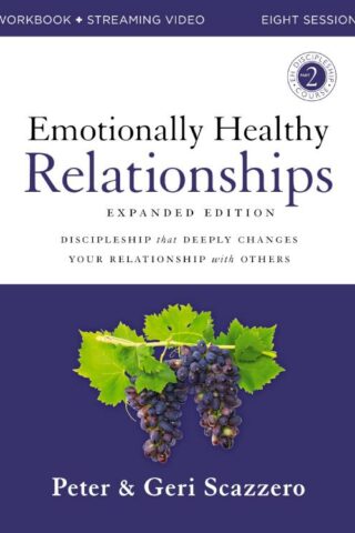 9780310165217 Emotionally Healthy Relationships Expanded Edition Workbook Plus Streaming (Expa