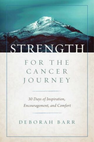 9780802419545 Strength For The Cancer Journey