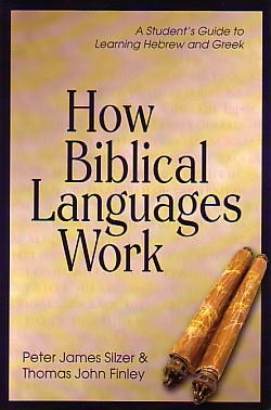 9780825426445 How Biblical Languages Work