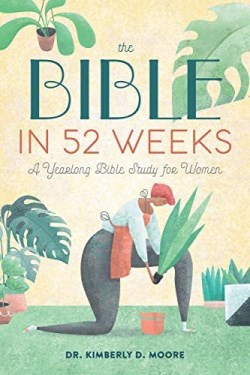 9781641528153 Bible In 52 Weeks A Yearlong Bible Study For Women