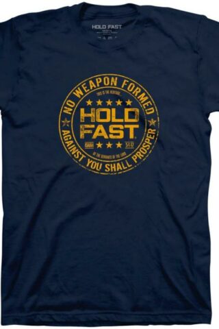 612978569399 Hold Fast No Weapon Formed Against Me Shall Prosper (XL T-Shirt)
