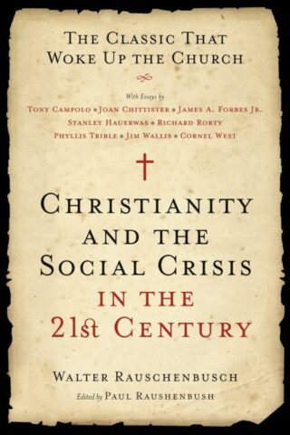 9780061497261 Christianity And The Social Crisis In The 21st Century