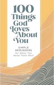 9780310460503 100 Things God Loves About You