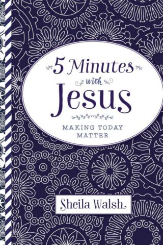 9780718032531 5 Minutes With Jesus Making Today Matter