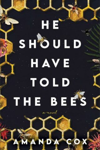 9780800743116 He Should Have Told The Bees