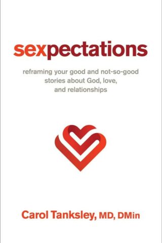 9780800763497 Sexpectations : Reframing Your Good And Not-So-Good Stories About God