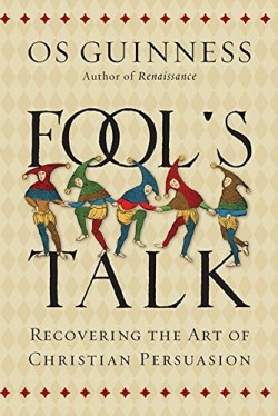 9780830844487 Fools Talk : Recovering The Art Of Christian Persuasion