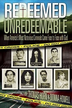 9780990497424 Redeemed Unredeemable : When Americas Most Notorious Criminals Came Face To