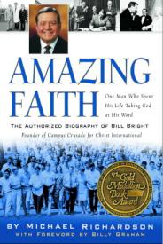 9781578565610 Amazing Faith : The Authorized Biography Of Bill Bright