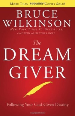 9781590522011 Dream Giver : Following Your God Given Destiny