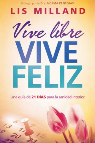 9781621369172 Vive Libre Vive Feliz - (Spanish)