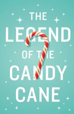 9781682163320 Legend Of The Candy Cane