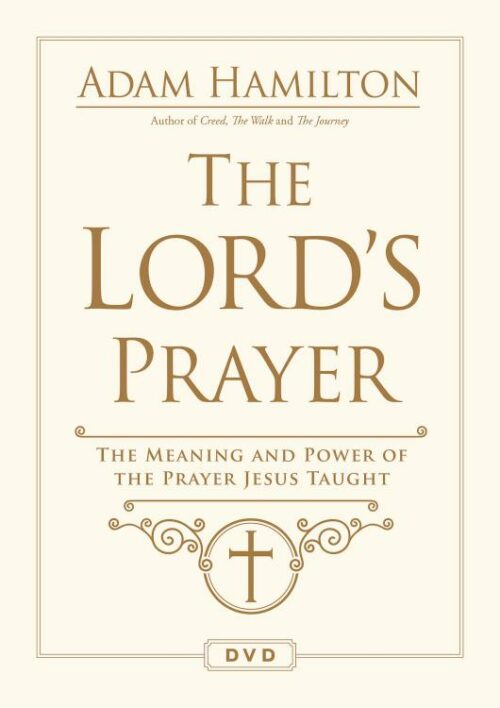 9781791021306 Lords Prayer : The Meaning And Power Of The Prayer Jesus Taught (DVD)