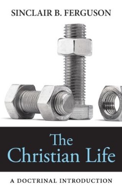 9781848712591 Christian Life : A Doctrinal Introduction