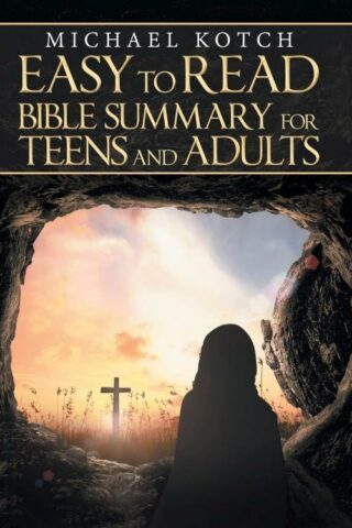 9781973647669 Easy To Read Bible Summary For Teens And Adults