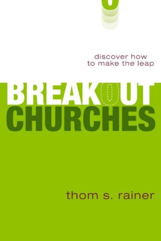 9780310293477 Breakout Churches : Discover How To Make The Leap