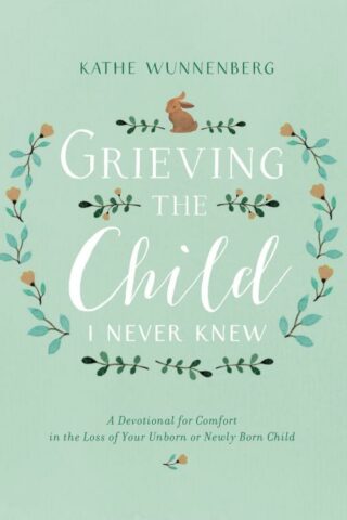 9780310350651 Grieving The Child I Never Knew