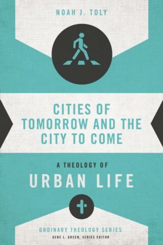 9780310516019 Cities Of Tomorrow And The City To Come