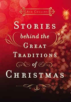 9780310631606 Stories Behind The Great Traditions Of Christmas