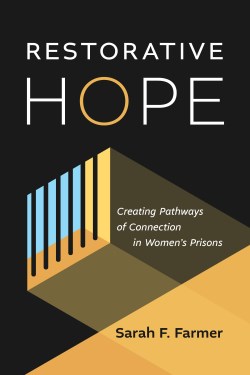 9780802882684 Restorative Hope : Creating Pathways Of Connection In Women's Prisons
