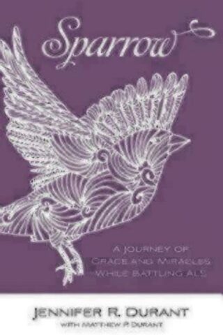 9780819232472 Sparrow : A Journey Of Grace And Miracles While Battling ALS