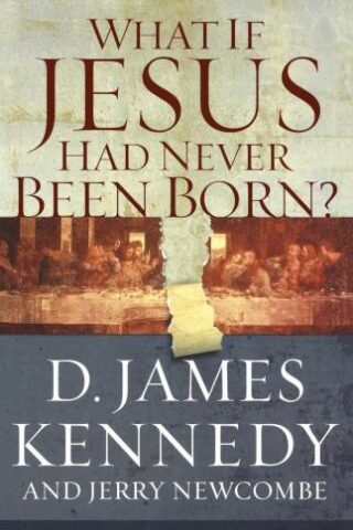 9780849920790 What If Jesus Had Never Been Born