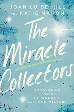 9781546018025 Miracle Collectors : Uncovering Stories Of Wonder
