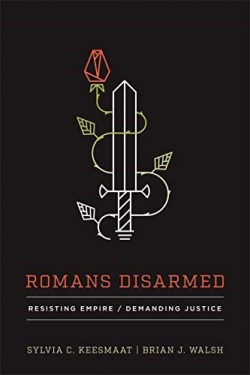 9781587432842 Romans Disarmed : Resisting Empire
