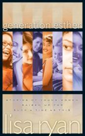 9781590528013 Generation Esther : Stories Of Young Women Raised Up For Such A Time As Thi