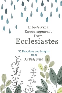 9781640702547 Life Giving Encouragement From Ecclesiastes