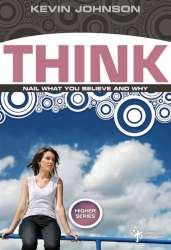 9780310282662 Think : Nail What You Believe And Why