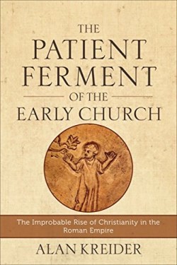 9780801048494 Patient Ferment Of The Early Church (Reprinted)