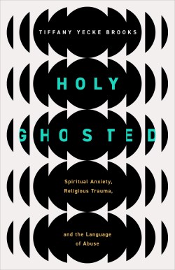 9780802882806 Holy Ghosted : Spiritual Anxiety