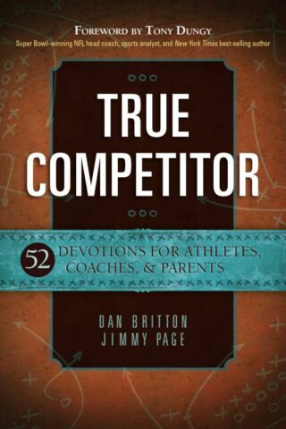 9781424549917 True Competitor : 52 Devotions For Coaches Athletes And Parents