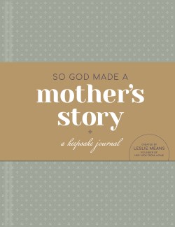 9781496490643 So God Made A Mothers Story