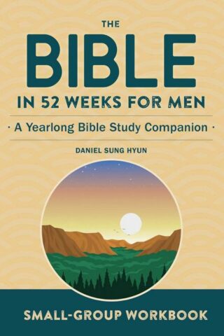 9781638078609 Bible In 52 Weeks For Men Small Group Workbook (Workbook)