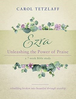 9781646452309 Ezra Unleashing The Power Of Praise